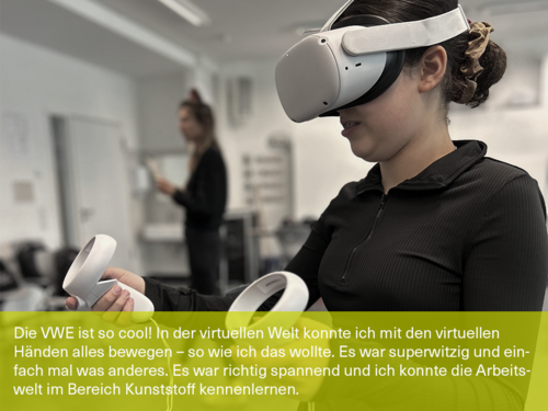 Schülerbild mit Zitat: "Die VWE ist so cool! In der virtuellen Welt konnte ich mit den virtuellen Händen alles bewegen – so wie ich das wollte. Es war superwitzig und einfach mal was anderes. Es war richtig spannend und ich konnte die Arbeitswelt im Bereich Kunststoff kennenlernen."